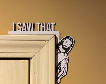 I Saw That Jesus Sign, Jesus Door Sign, Christian Sign, Funny Sign, Jesus Sign, Faith, God Sign, Black Friday, Cyber Week