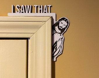 I Saw That Jesus Sign, Jesus Door Sign, Christian Sign, Door Frame sign, Funny God Sign, Revival, Jesus Revolution