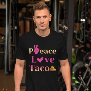Peace love Taco Unisex T-Shirt