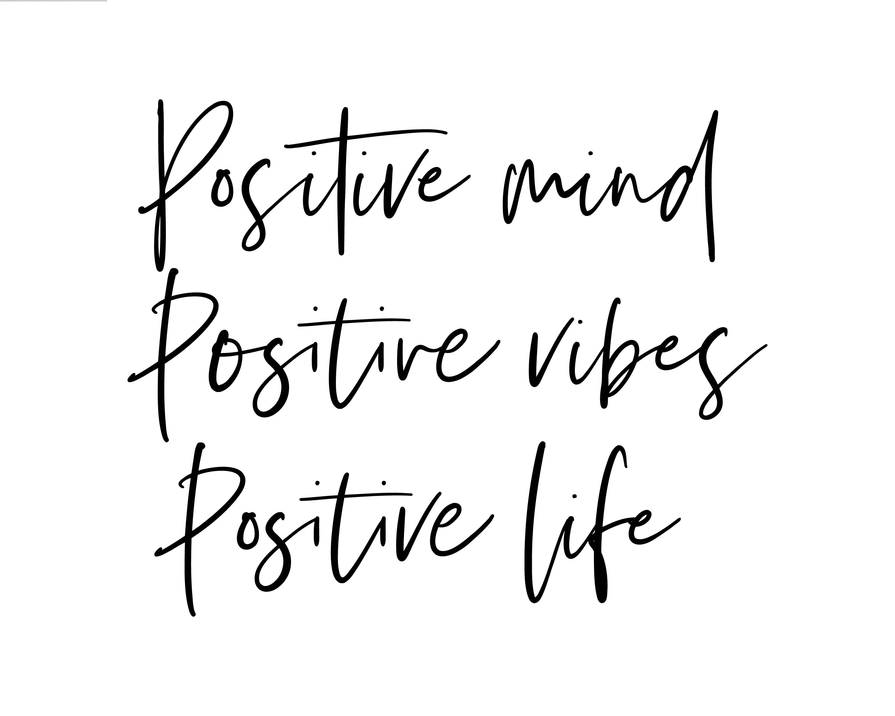 Positive mind. Positive mind