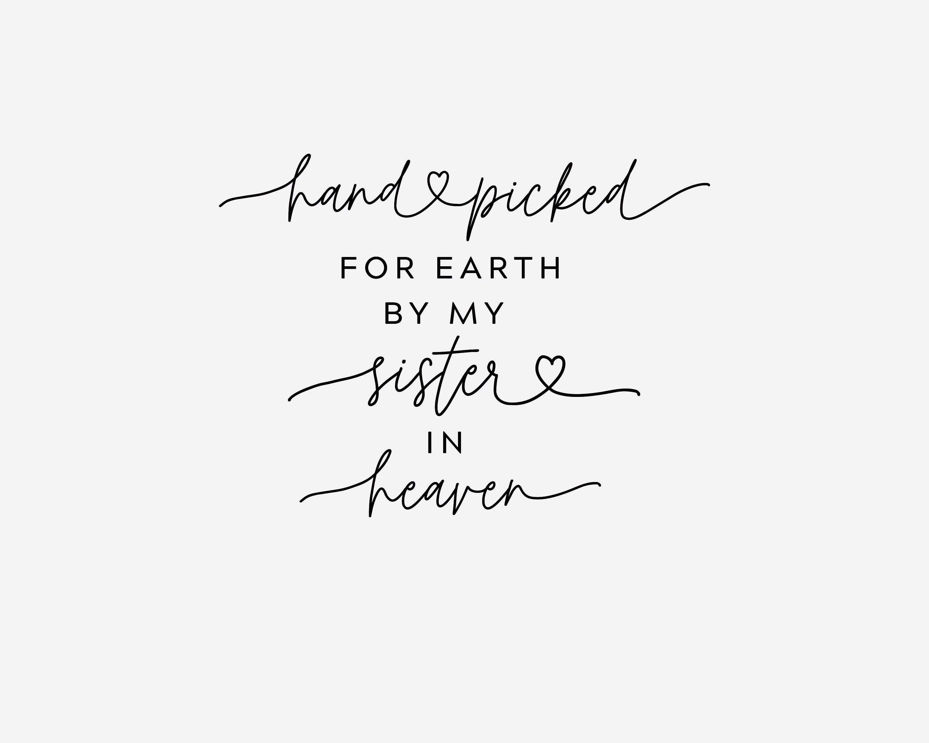 Hand picked for earth by my sister in heaven svg cutting file etsy