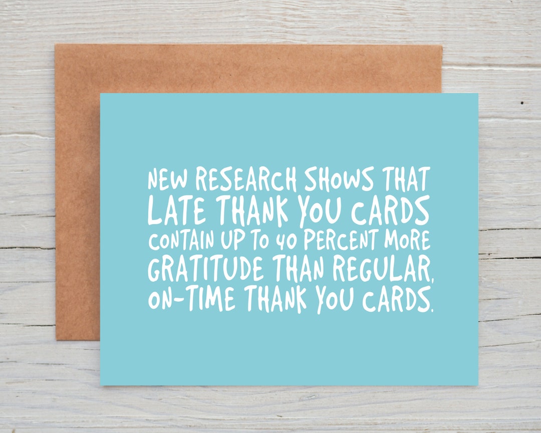 Late Thank You Card Printable Belated Thank You Funny Thanks Etsy