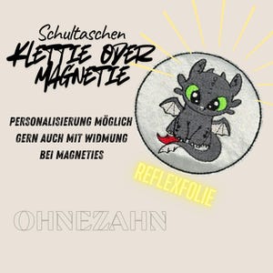 Klettie Magnet Ohnezahn Drachen zähmen zum anheften an die Schultasche Ranzen Schulranzen Klett oder Metallplättchen personalisiertest Name