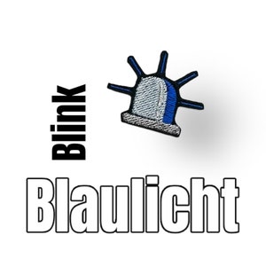 Könnte beinhalten: Ein gestickter Aufnäher einer Polizeisirene in Blau und Weiß mit dem Text "Blink Blaulicht" darunter.