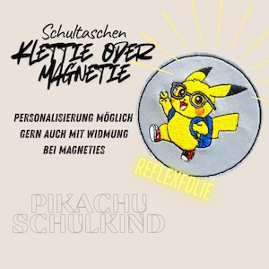 Klettie Magnet Pokemon Pikachu Schulkind Schultasche Ranzen mit Klett oder magnetischem Metallplättchen personalisiert Name Button Tornister