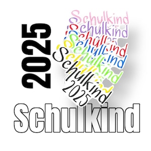 Könnte beinhalten: Ein weißer Hintergrund mit dem Jahr 2025 in schwarzem Text. Das Wort "Schulkind" ist in verschiedenen Farben geschrieben und übereinander gestapelt. Das Wort "Schulkind" ist auch in schwarzem Text am unteren Rand des Bildes geschrieben.
