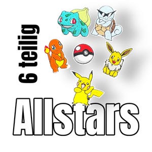 Könnte beinhalten: Sechs bunte, gestickte Bügelbilder mit Pokémon-Charakteren, darunter Pikachu, Squirtle, Bisasam, Glumanda und ein Pokéball. Der Text "Allstars 6 teilig" ist ebenfalls enthalten.