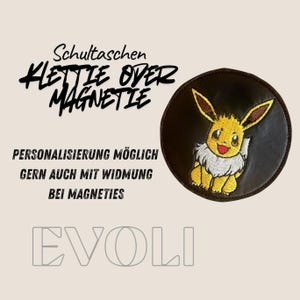 Klettie Magnet Pokemon Evoli zum anheften an die Schultasche Ranzen Schulranzen mit Klett oder Metallplättchen personalisiertest Name