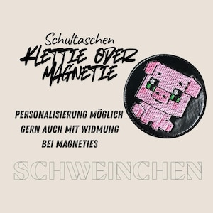 Klettie Magnet Minecraft Schwein zum anheften an die Schultasche Ranzen Schulranzen mit Klett oder Metallplättchen personalisiertest Name
