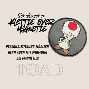 Klettie Magnet Super Marios Toad zum anheften an die Schultasche Ranzen Schulranzen mit Klett oder Metallplättchen personalisiertest Name