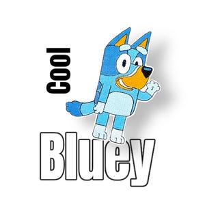 Könnte beinhalten: Ein blauer Cartoon-Hund mit gelber Nase und weißen Augen, mit dem Text "Cool Bluey" in Schwarz darunter.