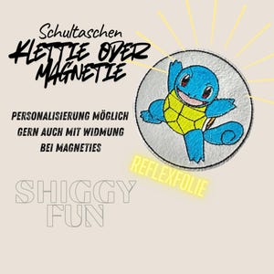 Klettie Magneti Pokemon Schiggy FUN Schultasche Ranzen Schulranzen mit Klett oder magnetischem Metallplättchen personalisiertest Name Button