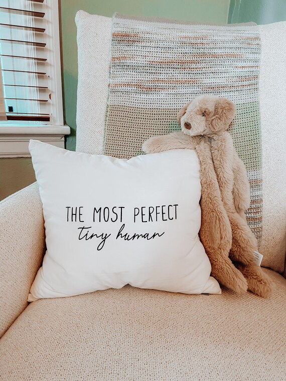 The Most Perfect Tiny Human 16x16 pillow cover insert Nursery Pillow Ben Rector Inspired Pillow