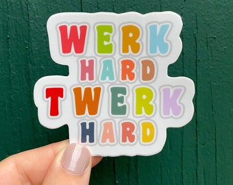 Werk Hard Twerk Hard Vinyl Waterproof Sticker | Funny iPad Sticker
