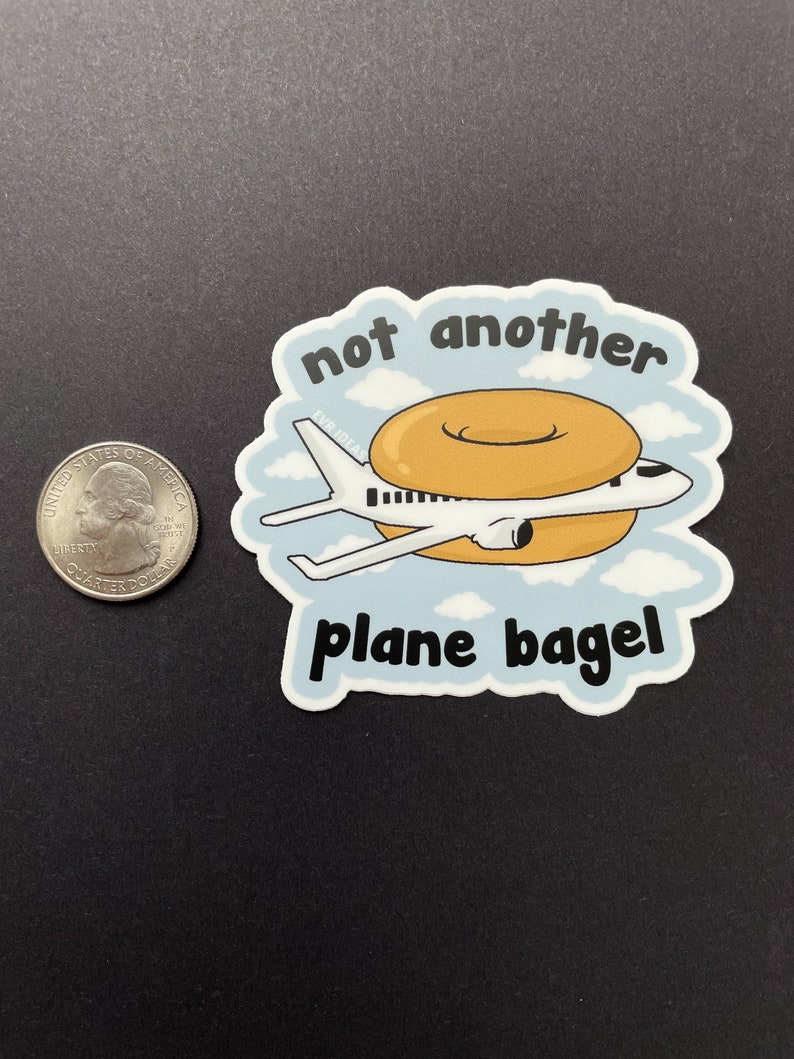 not another PLANE BAGEL Magnet Punny Fridge Magnet image 5