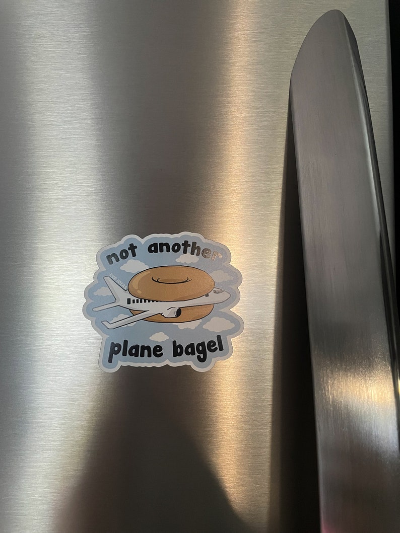 not another PLANE BAGEL Magnet Punny Fridge Magnet image 2