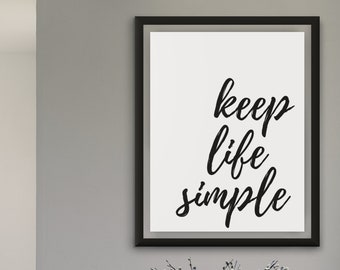 Keep Life Simple | Downloadable Print | Digital Download Print | Digital Download Art | Instant Download Print | Minimalist Print Art