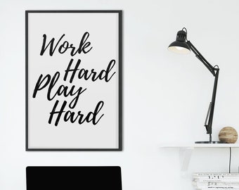 Work Hard Play Hard | Digital Wall Art | Digital Download Print | Downloadable Print Art | Digital Wall Decor | Instant Download Print