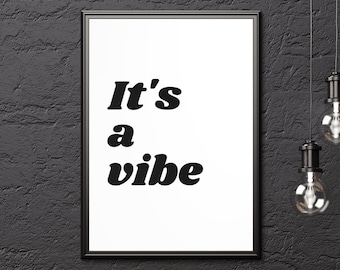 Es ist A Vibe Art | Instant Wandkunst | Digitaler Download Kunst | Digitaler Wanddruck | Wandbild | Digitale Wandkunst | Herunterladbare Kunst