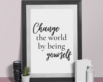 Change The World | Digital Wall Art | Digital Wall Print | Instant Wall Print | Instant Wall Art | Digital Wall Poster | Print Wall Art