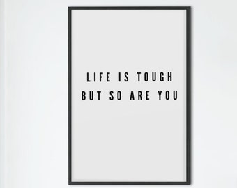 Life Is Tough Art | Wall Art Decor | Instant Wall Print | Instant Digital Art | Digital Download Art | Digital Wall Print | Wall Art Print