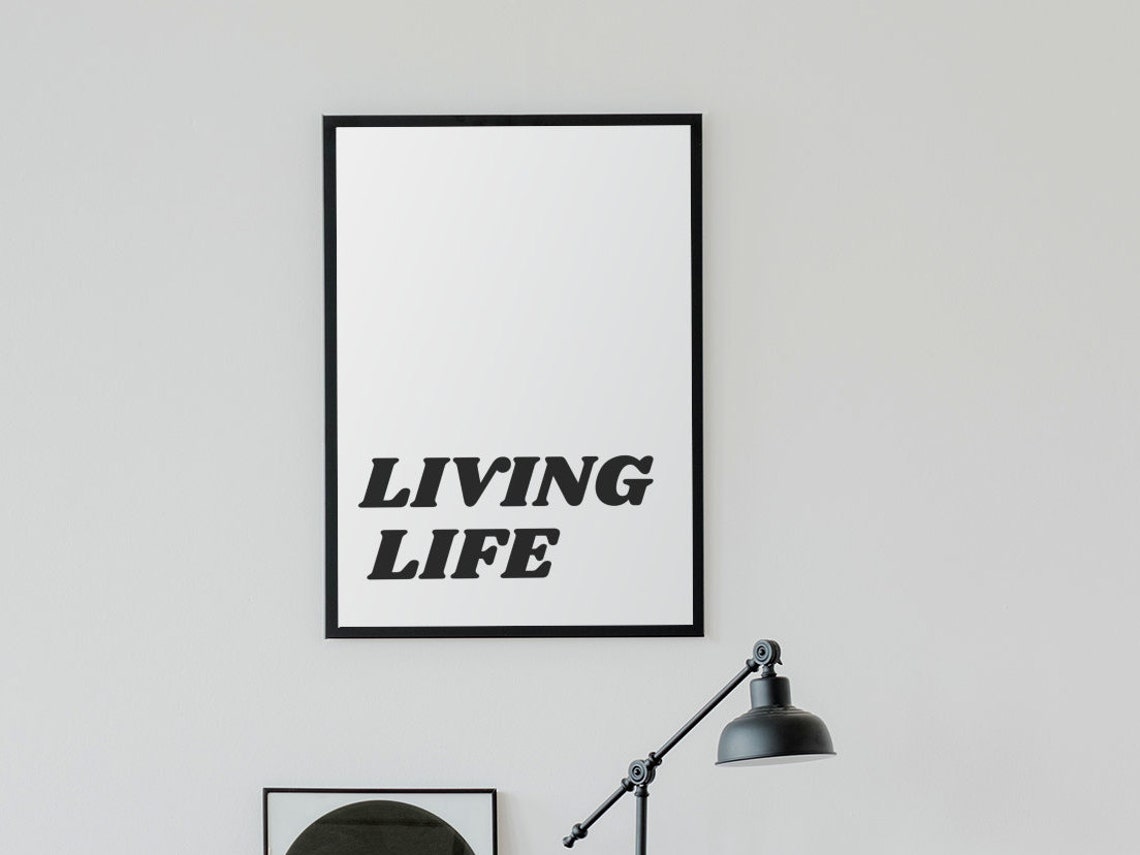 Living Life Print / Living life Art / Impresión digital instantánea