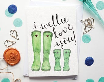 I Wellie Love You Mother's or Fathers Day A6 Card