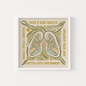 Physical Print | Take A Deep Breath |  Unclench Your Jaw | Lungs Print | Settle Into The Moment | 8x8 or 12x12 Square Print