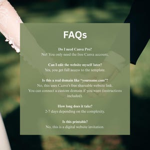May include: A digital website invitation with the text "FAQs" in white on a green background. The FAQs address questions about Canva Pro, editing the website, domain names, and printing. The background is a blurred image of a couple.