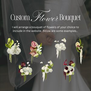 May include: Image features a variety of custom flower bouquets. The text reads "Custom Flower Bouquet" and "I will arrange a bouquet of flowers of your choice to include in the website. Below are some examples." The bouquets include white, red, and green flowers.