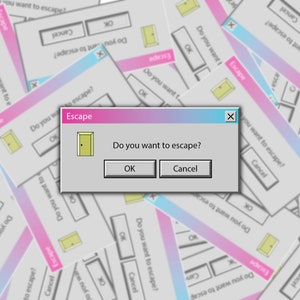 Willst du entkommen lustiger Aufkleber | Hydroflask Aufkleber | Laptop | Jahrtausend | einzigartiger Aufkleber | Entkommen | Realitätsnähe | lustig | Fenster | 90er Jahre
