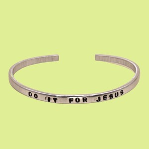 Do it all for Jesus | Hand Stamped Adjustable Christian Thin Cuff Bracelets | Aluminum