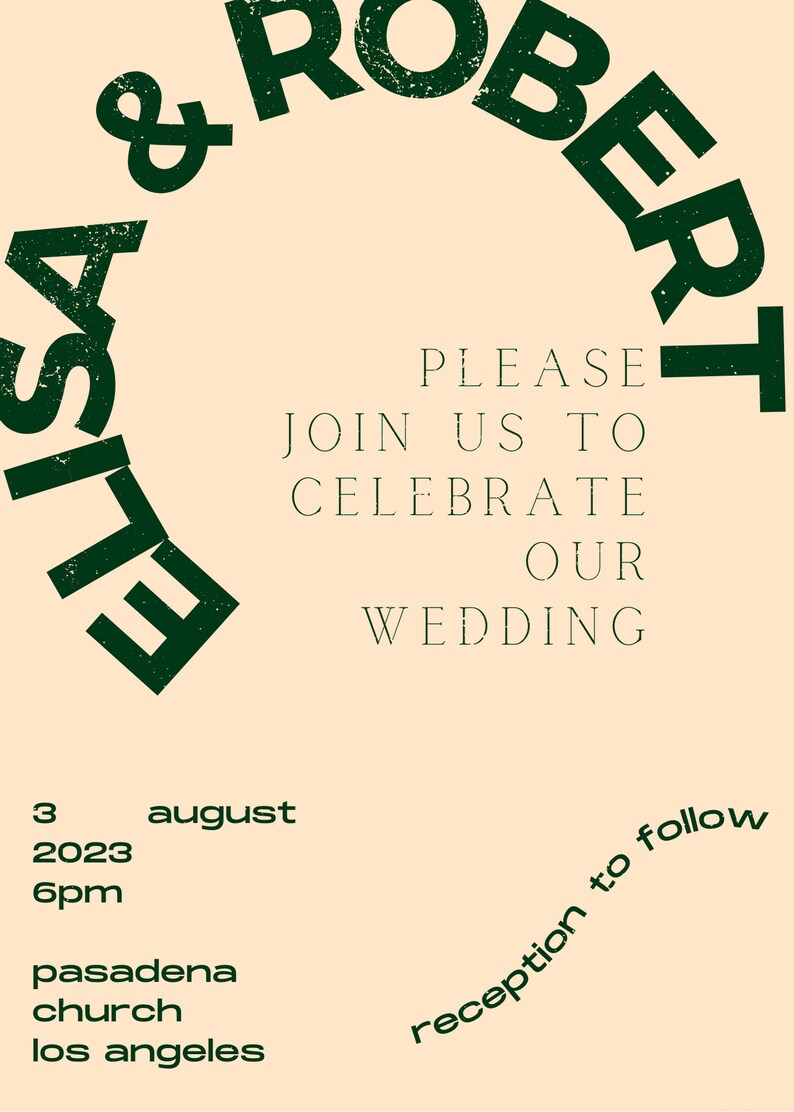 May include: A wedding invitation with a green and white color scheme. The invitation features the names "Elise & Robert" in a large, bold font. The text "Please join us to celebrate our wedding" is centered on the invitation. The date and time of the wedding are listed as "August 3, 2023 at 6pm". The location of the wedding is listed as "Pasadena Church, Los Angeles". The invitation also includes the text "Reception to follow".