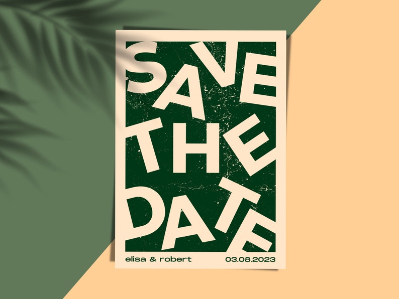 May include: Save the Date invitation with a green background and white text. The text is in a bold, sans-serif font and reads "SAVE THE DATE" with the date "03.08.2023" and the names "elisa & robert" below.