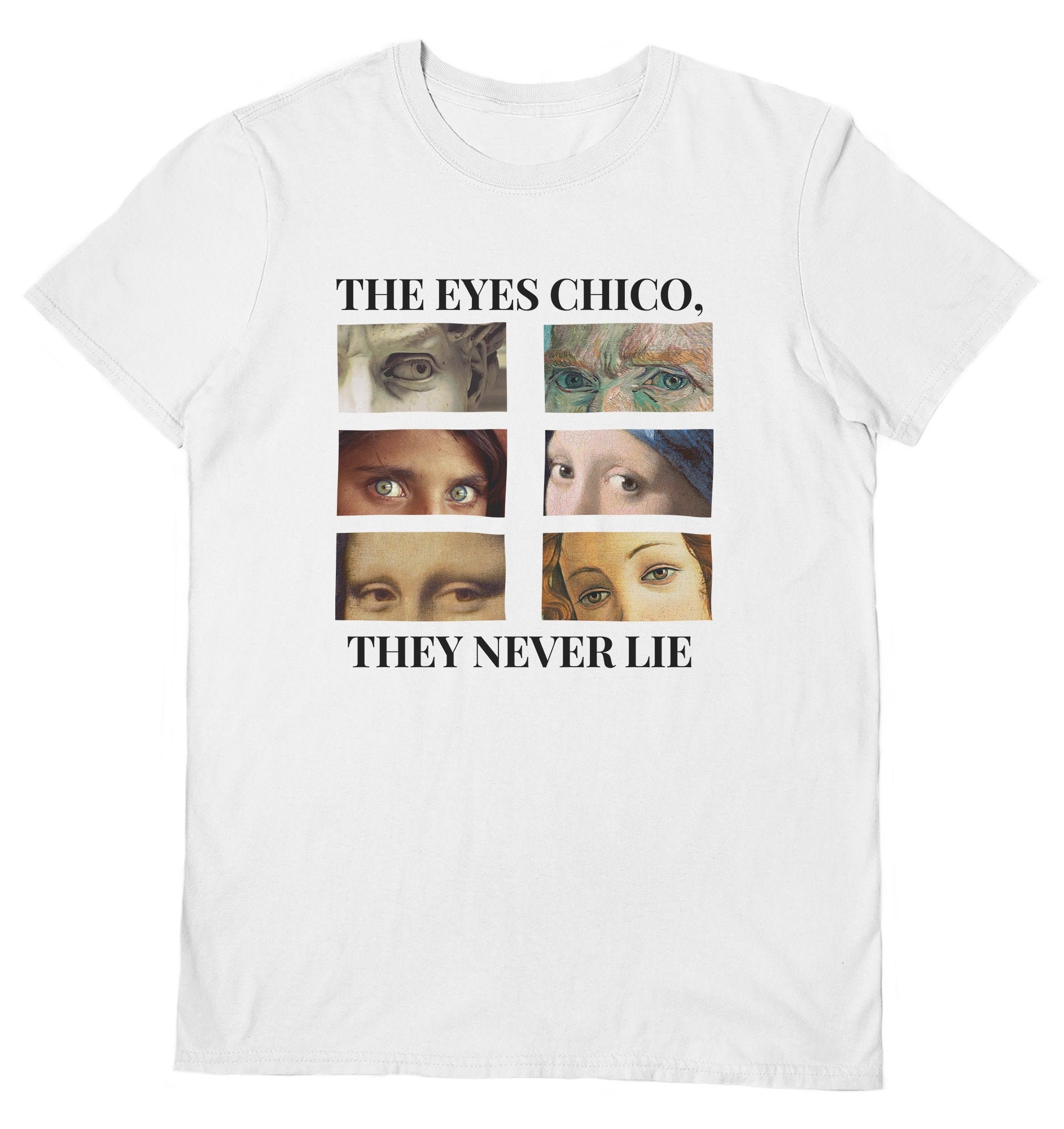The Eyes Chico They Never Lie Unisex Tshirt Scarface quote Etsy