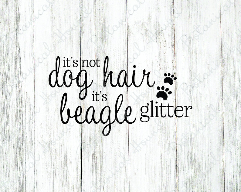 It's Not Dog Hair It's Beagle Glitter SVG Cut File for Etsy