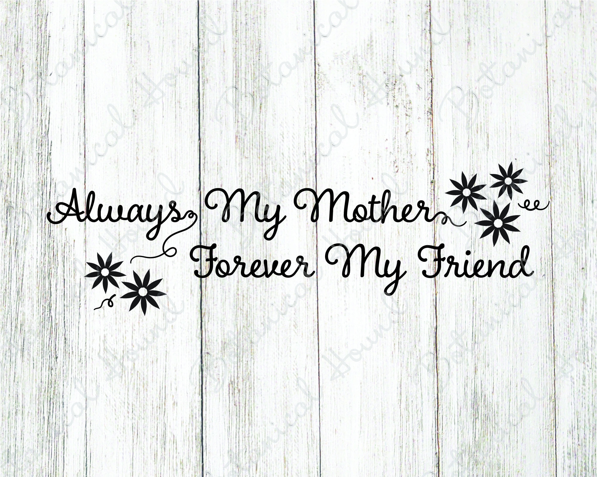 Always My Mother Forever My Friend With Flowers SVG Mom SVG Etsy