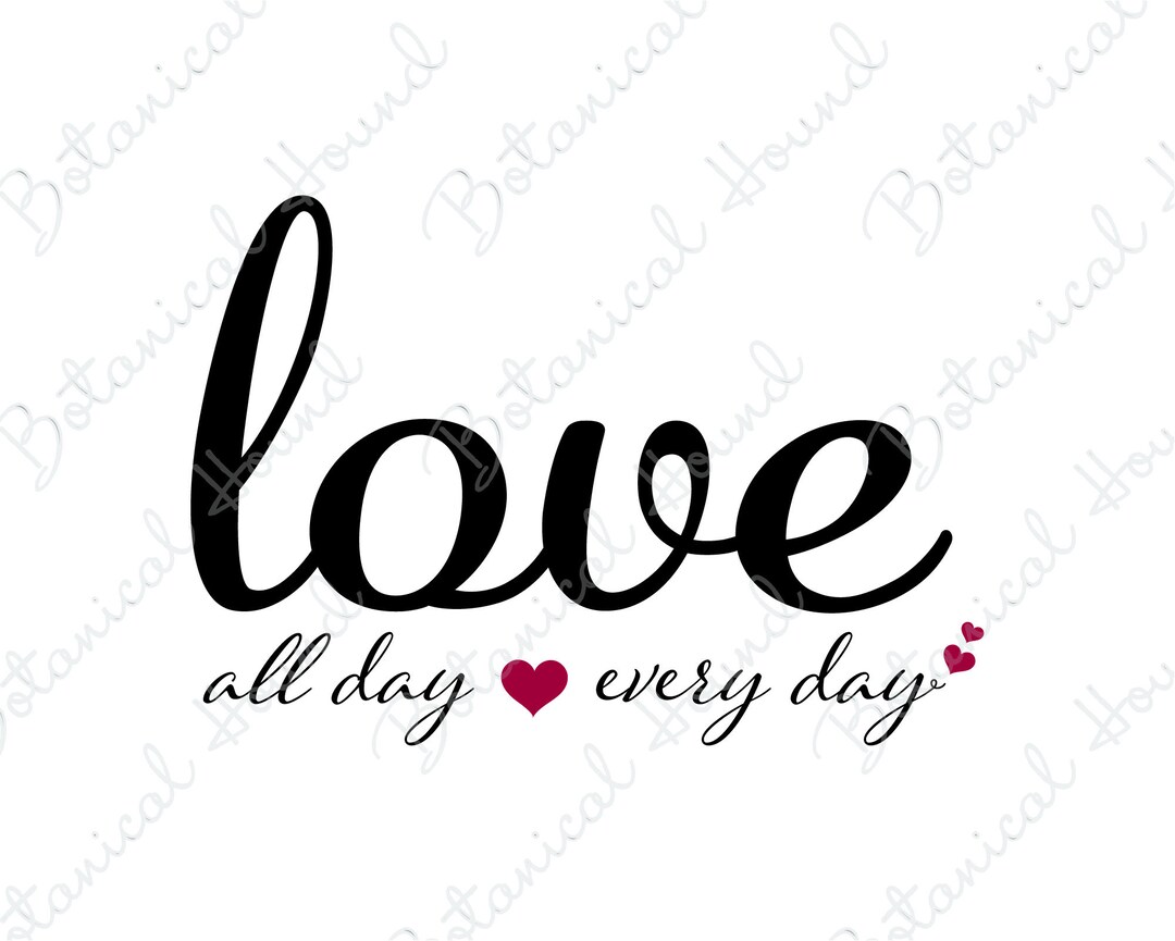 Love All Day Every Day SVG Cut File for Cricut - Etsy