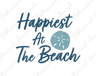 Gelukkigste op het strand met Sand Dollar SVG Cut File voor Cricut