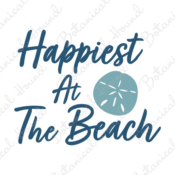 Happiest At The Beach with Sand Dollar SVG Cut File for Cricut