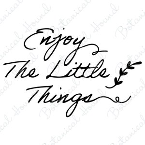 Enjoy The Little Things With Foliage SVG | The Little Things SVG | Enjoy SVG | Enjoy The Little Things Sign Svg | Inspirational Svg