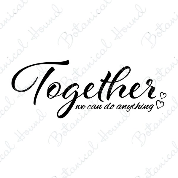 Together We Can Do Anything SVG Cut File for Cricut | Together Family Sign SVG