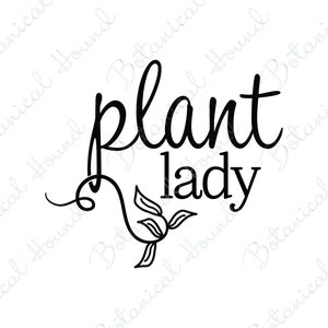 Plant Lady SVG geschnittene Datei für Cricut und Silhouette