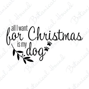 All I Want For Christmas Is My Dog SVG Plotterdatei für Cricut und Silhouette