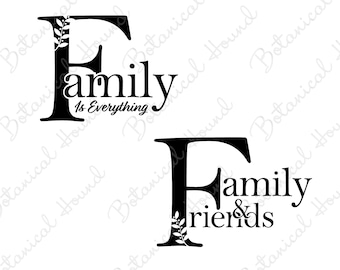Family and Friends SVG Bundle | Family Is Everything SVG | Family and Friends Clipart Bundle Cutting Files for Cricut