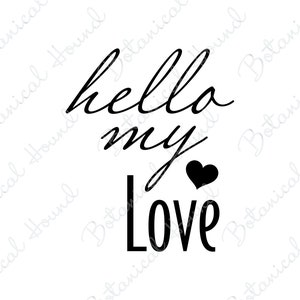 Hello My Love SVG Cut File for Cricut and Silhouette