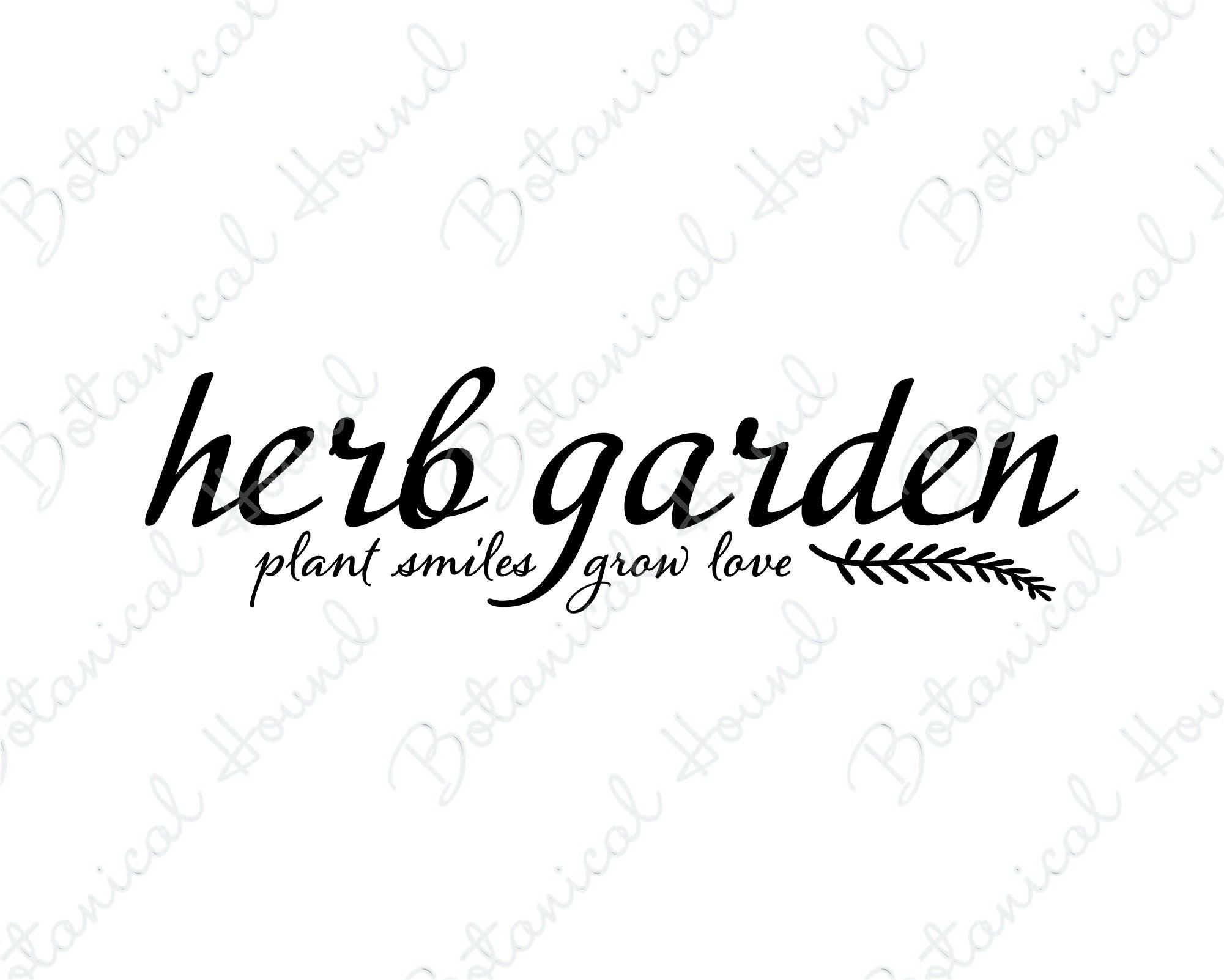 Herb Garden Plant Smiles Grow Love SVG Cut File for Cricut and Etsy