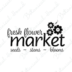 Fresh Flower Market SVG Cut File for Cricut and Silhouette