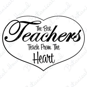 The Best Teachers Teach From The Heart SVG Cutting File for Cricut and Silhouette | Teacher Appreciation SVG