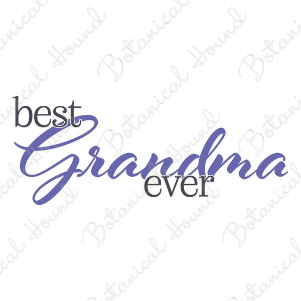 Best Grandma Ever SVG Cut File for Cricut and Silhouette | Mother's Day SVG